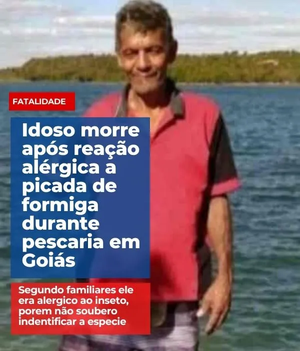 Idoso morre após reação alérgica a picada de formiga durante pescaria em Goiás